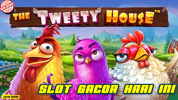 Main The Tweety House Dijamin Jackpot! Ini Tips dan Triknya