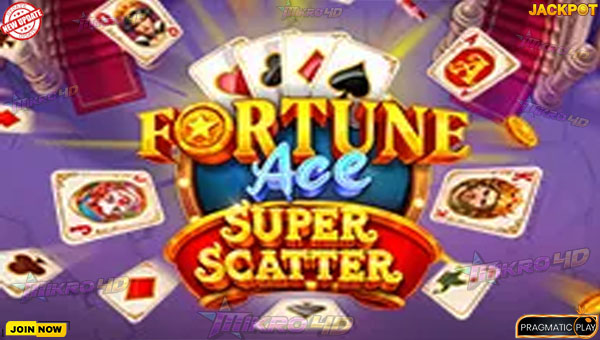 Kunci Jackpot di Slot Fortune Ace: Super Scatter!